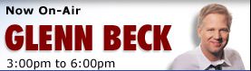 Now on Air : Glen Beck 03:00 pm - 05:59 pm Now on Air : Glen Beck 03:00 pm - 05:59 pm