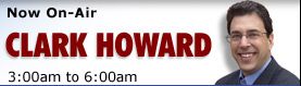 Now on Air : Clark Howard 1 03:00 am - 05:59 am